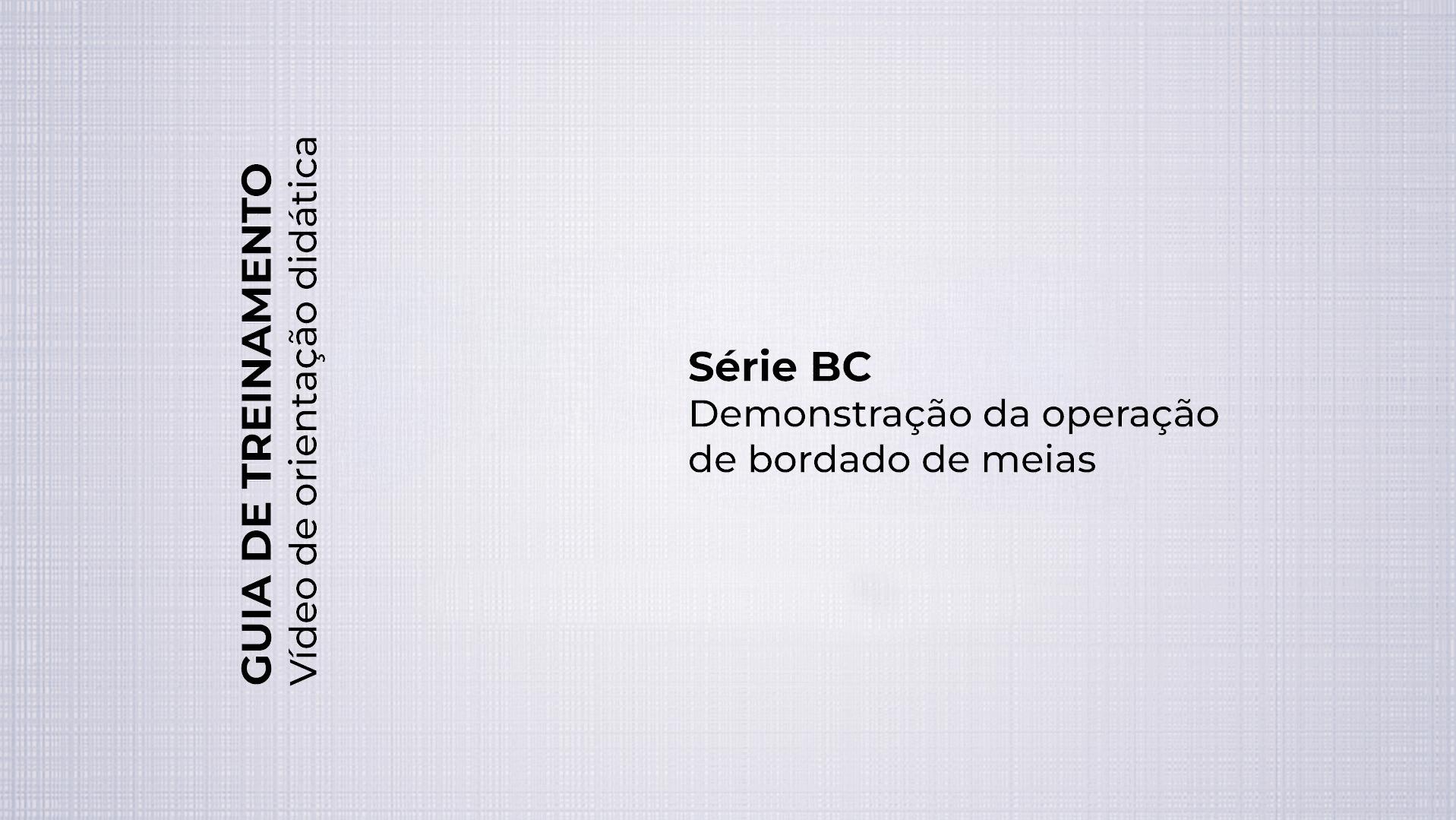 Demonstração da operação de bordado de meias da série BC
